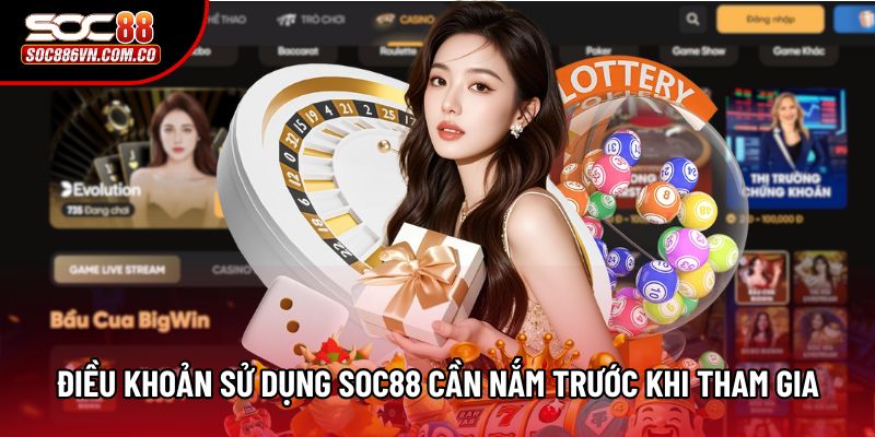 Điều khoản sử dụng Soc88 cần nắm trước khi tham gia