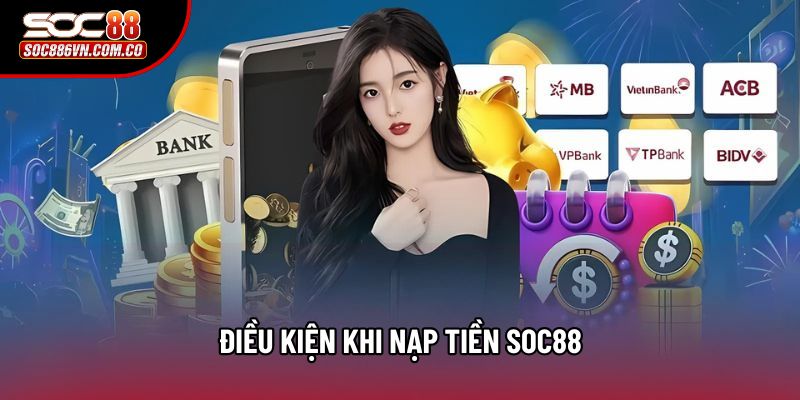 Điều kiện khi nạp tiền Soc88