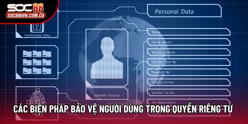 Các biện pháp bảo vệ người dùng trong quyền riêng tư 
