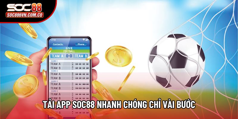 Tải app Soc88 nhanh chóng chỉ vài bước